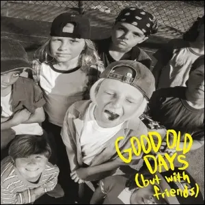 Good Ole Days (but with friends) (feat. CAIN) (Single) by bodie