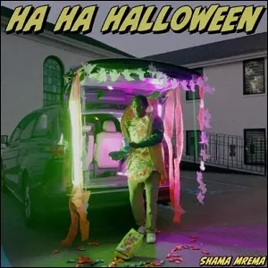 Ha Ha Halloween (Trap-or-Treat) (Single) by Shama Mrema