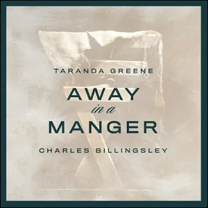 Away In A Manger (feat. Charles Billingsley) (Single) by TaRanda Greene