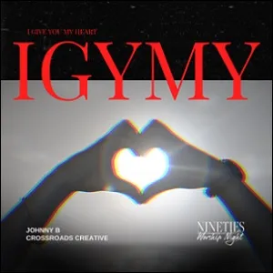 I Give You My Heart (Single) by Johnny B