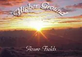 Higher Ground by Azure Fields
