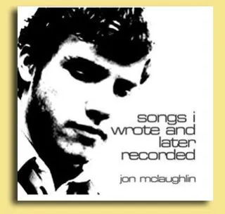 Songs I Wrote and Later Recorded by Jon McLaughlin