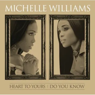 Heart to Yours/Do You Know: Music World Master Series - Disc 2 by Michelle Williams