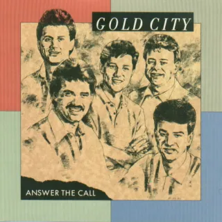Answer The Call by Gold City