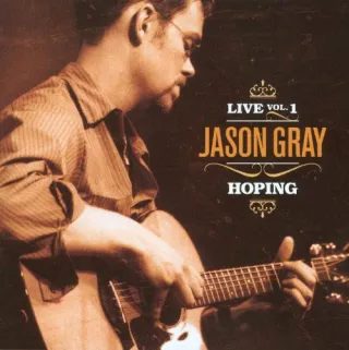 Live Volume One: Hoping by Jason Gray