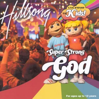 Super Strong God by Hillsong Kids