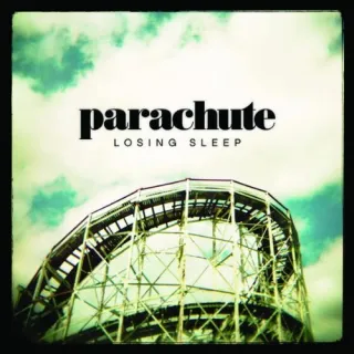 Losing Sleep by Parachute