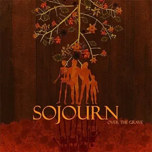 Over The Grave by Sojourn