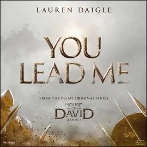 You Lead Me (From The Original Series House Of David) (Single) by Lauren Daigle