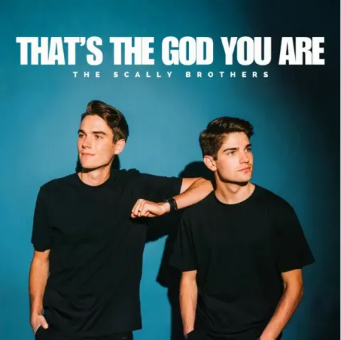 That's The God You Are (Single) by The Scally Brothers