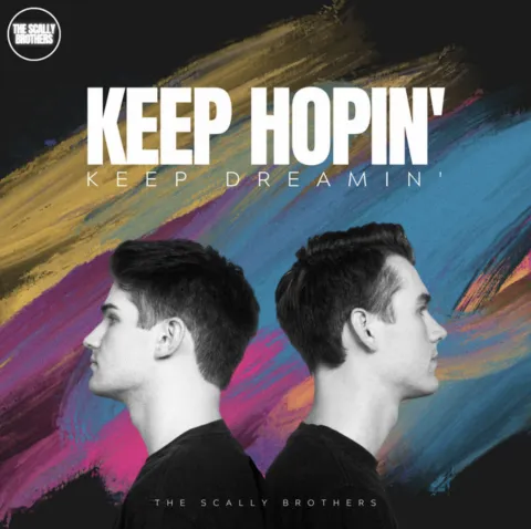 KEEP HOPIN' KEEP DREAMIN' EP by The Scally Brothers