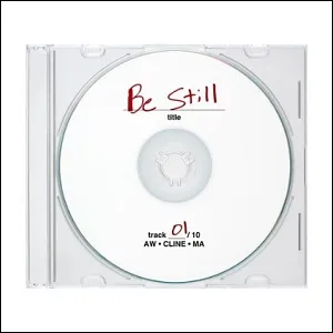 Be Still (Single) by CLINE