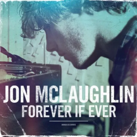 Forever If Ever by Jon McLaughlin