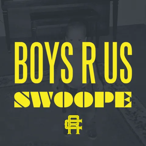 Boys R Us by Swoope