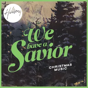 We Have A Savior by Hillsong Worship