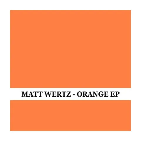 Orange - EP by Matt Wertz