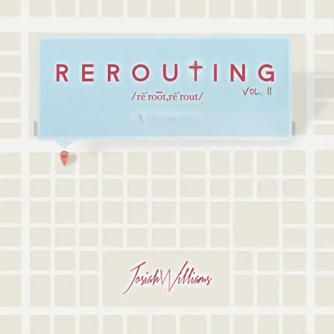 Rerouting, Vol. II by Josiah Williams