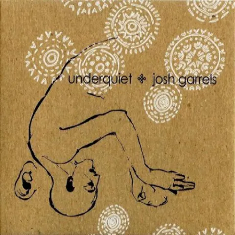 Underquiet by Josh Garrels