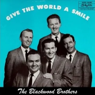 Give The World A Smile by The Blackwood Brothers Quartet