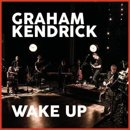 Wake Up (Single) by Graham Kendrick