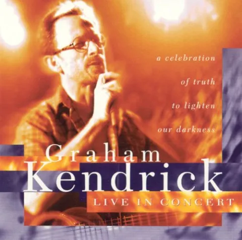 Live In Concert by Graham Kendrick