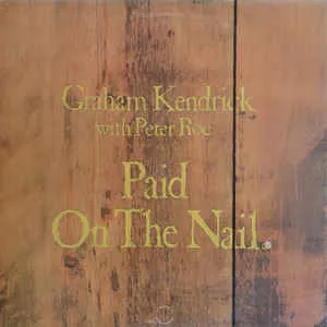 Paid On The Nail by Graham Kendrick