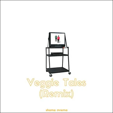 Veggie Tales (Remix) (Single) by Shama Mrema