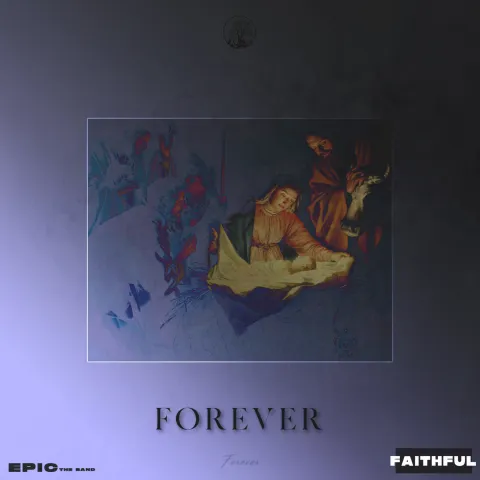Forever by EPIC The Band