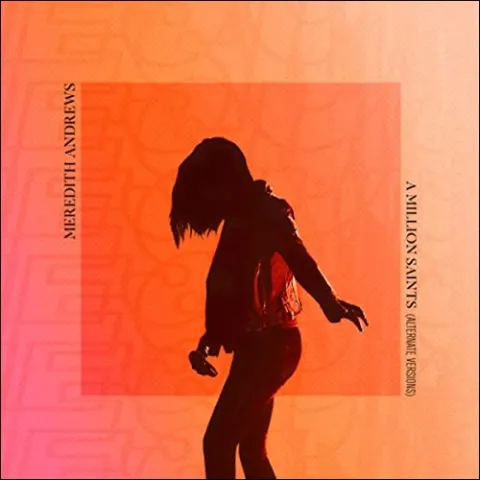 A Million Saints (Alternate Versions) EP by Meredith Andrews