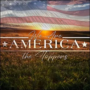We Are America (Single) by The Hoppers