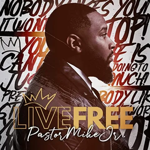 Live Free by Pastor Mike Jr.