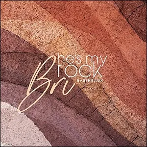 He's My Rock (Live) (Single) by Bri Babineaux