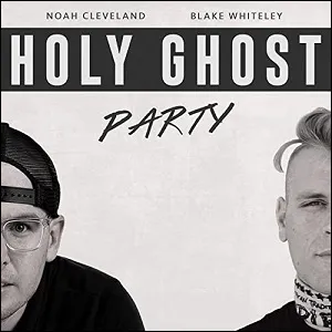 Holy Ghost Party (feat. Blake Whiteley) (Single) by Noah Cleveland
