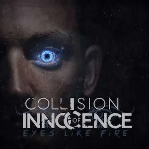 Eyes Like Fire (single) by Collision of Innocence