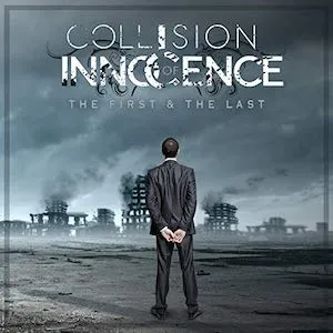 The First and The Last (Single) by Collision of Innocence