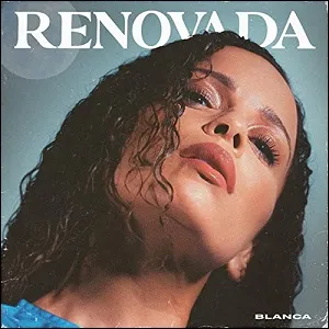 Renovada EP by Blanca