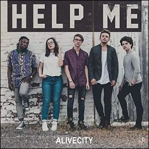 Help Me (Single) by Alive City