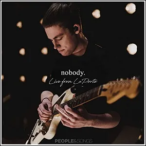 Nobody (Live from La Porte) (Single) by People & Songs