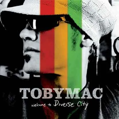 Welcome To Diverse City by TobyMac
