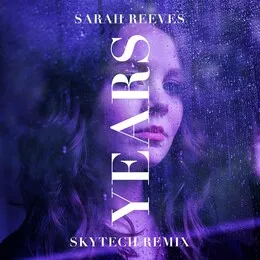 Years (Skytech Remix) (Single) by Sarah Reeves