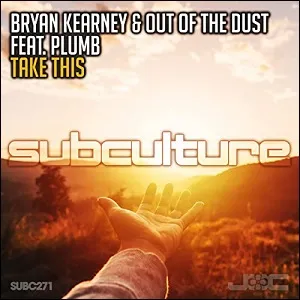 Take This (feat. Plumb) (Bryan Kearney Remix) (Single) by Out of the Dust