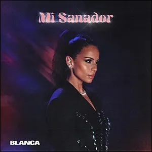 Mi Sanador (The Healing) (Single) by Blanca