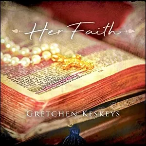 Her Faith by Gretchen Keskeys
