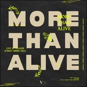 More Than Alive: Live at College Street Music Hall by VoxMusic