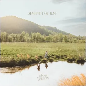 Seventh Of June (Single) by Anne Wilson