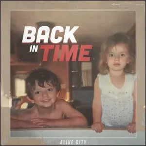 Back in Time (Single) by Alive City