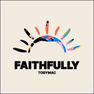 Faithfully (Singe Version) by TobyMac