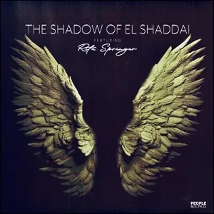 The Shadow of El Shaddai (feat. Rita Springer) (Single) by People & Songs