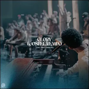 Glory (Gospel Remix) (feat. Dwan Hill) (Live) (Single) by Cross Point Music