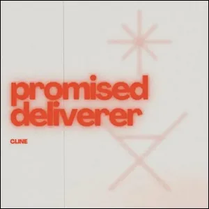 Promised Deliverer (Single) by CLINE